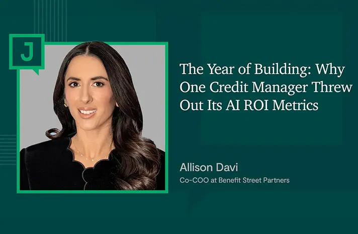 The Year of Building: Why One Credit Manager Threw Out Its AI ROI Metrics - Allison Davi